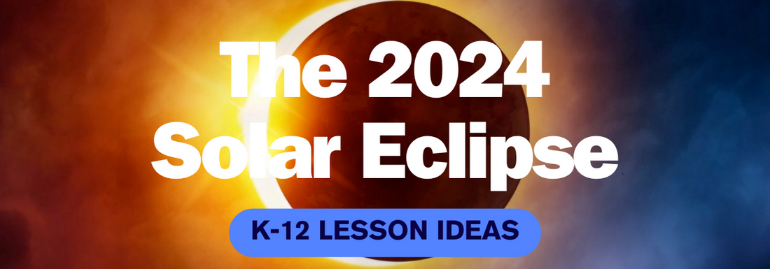 The 2024 Solar Eclipse: A Learning Experience for All Ages!